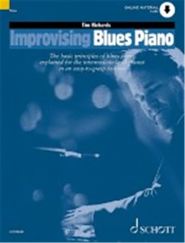 Improvising Blues Piano: The basic principles of blues piano explained for the intermediate-level pianist in an easy-to-grasp fashion. Klavier. Ausgabe mit Online-Audiodatei. (Schott Pop-Styles) von Schott NYC