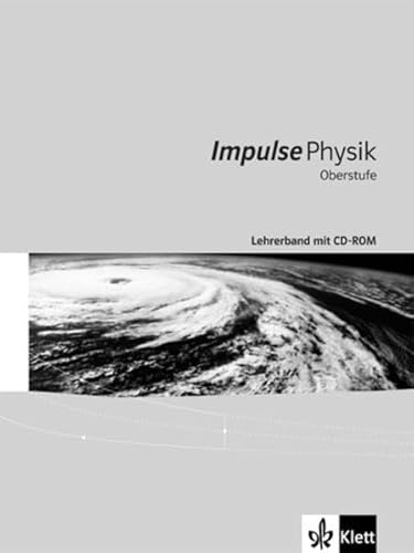 Impulse Physik Oberstufe Gesamtband: Serviceband mit DVD-ROM Klassen 10-12 (G8), Klassen 11-13 (G9)