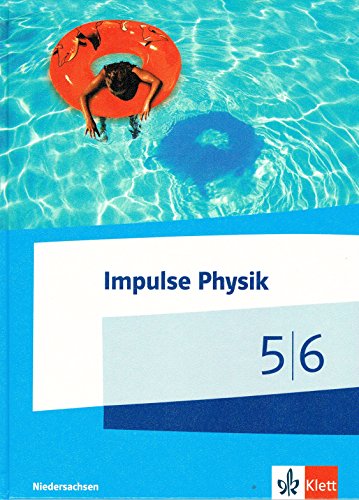 Impulse Physik 5/6. Ausgabe Niedersachsen: Schulbuch Klassen 5/6 (G8/G9) (Impulse Physik. Ausgabe für Niedersachsen ab 2015)