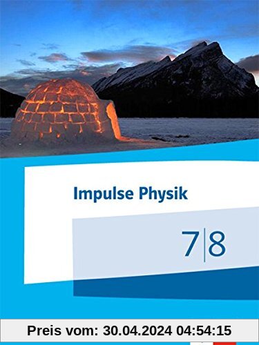 Impulse Physik / Schülerbuch Klassen 7/8: Ausgabe Baden-Württemberg ab 2017
