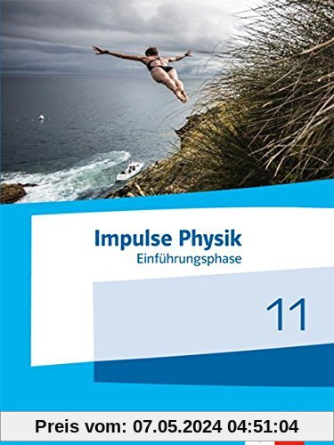 Impulse Physik 11. Ausgabe Niedersachsen: Schülerbuch Klasse 11 (G9) (Impulse Physik. Ausgabe für Niedersachsen ab 2018)