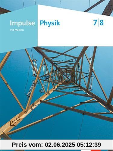 Impulse Physik 7/8. Ausgabe Niedersachsen: Schulbuch mit Medien Klassen 7/8 (Impulse Physik. Ausgabe für Niedersachsen ab 2023)
