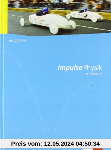Impulse Physik - Allgemeine Ausgabe für die Mittelstufe. Schülerbuch mit DVD-ROM Klasse 7 bis 10