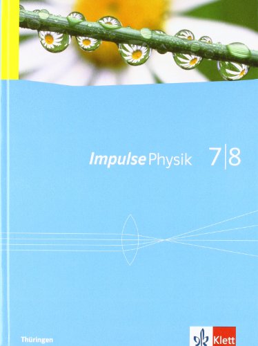 Impulse Physik - Ausgabe für Thüringen. Schülerbuch 7./8. Klasse von Klett