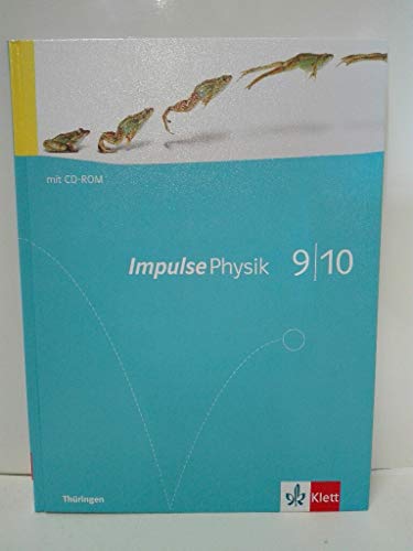 Impulse Physik 9/10. Ausgabe Thüringen: Schulbuch mit CD-ROM Klassen 9/10 (Impulse Physik. Ausgabe ab 2005)