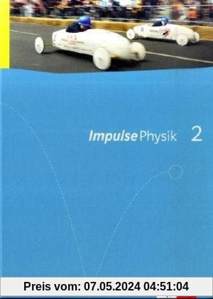 Impulse Physik. Ausgabe für Nordrhein-Westfalen G8. Schülerbuch für die Klassen 7-9: BD 2
