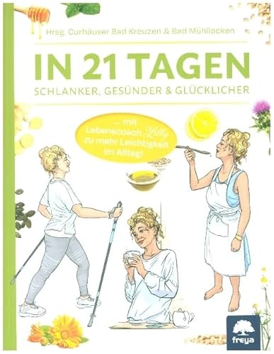 In 21 Tagen: Schlanker, Gesünder & Glücklicher