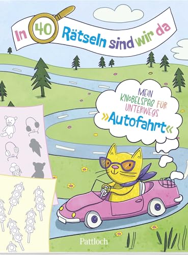 In 40 Rätseln sind wir da! – Autofahrt: Mein Knobelspaß für unterwegs | Rätselblock für Kinder ab 6 Jahren | Beschäftigung für Autofahrten mit lustigen Rätseln (Rätsel to go für Kinder) von Pattloch Geschenkbuch