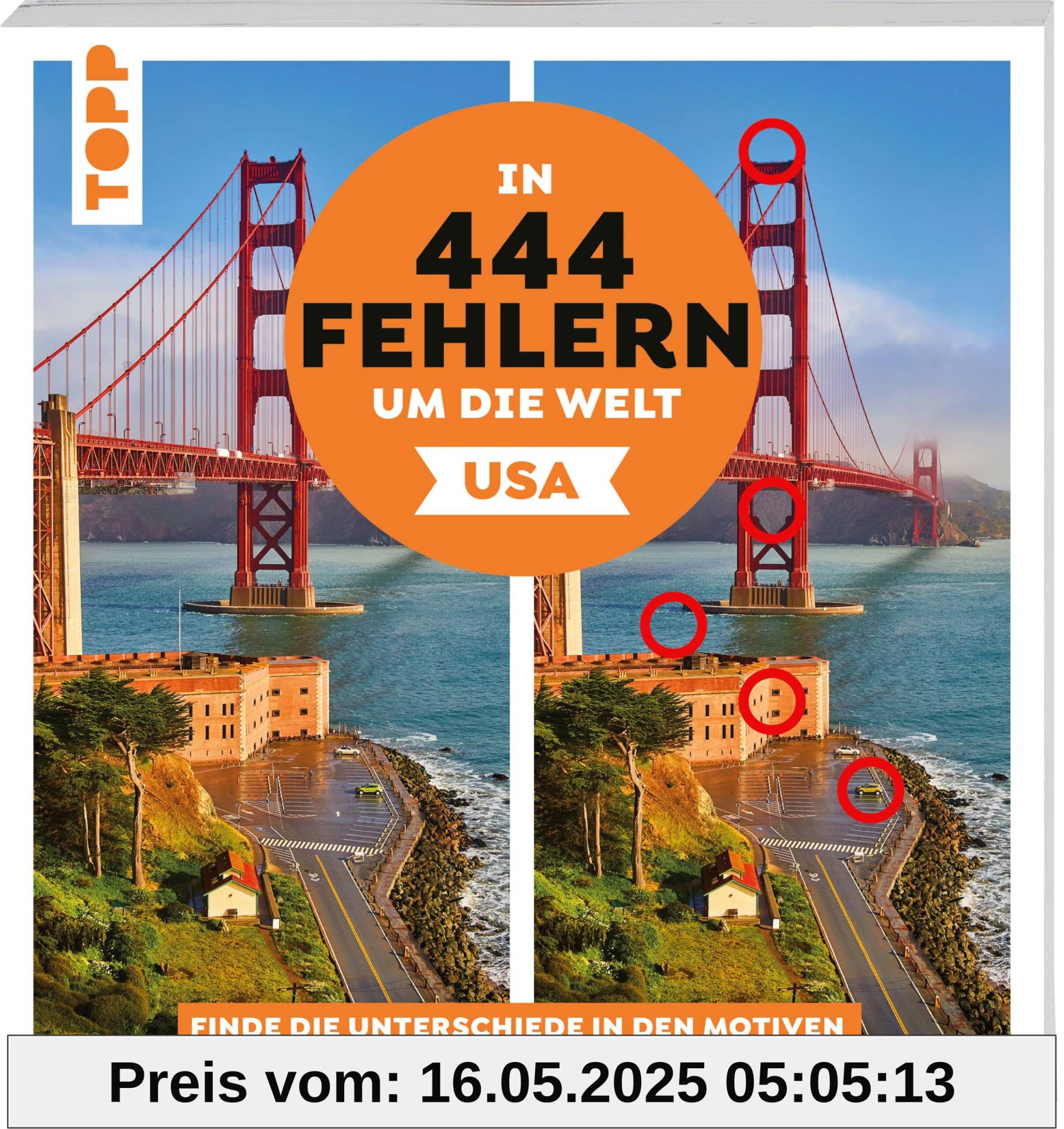 In 444 Fehlern um die Welt – USA. Finde die Unterschiede in den schönsten Motiven der USA: Suchbilder mit Fernwehgarantie – für den Urlaub oder Zuhause