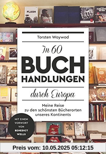 In 60 Buchhandlungen durch Europa: Meine Reise zu den schönsten Bücherorten unseres Kontinents