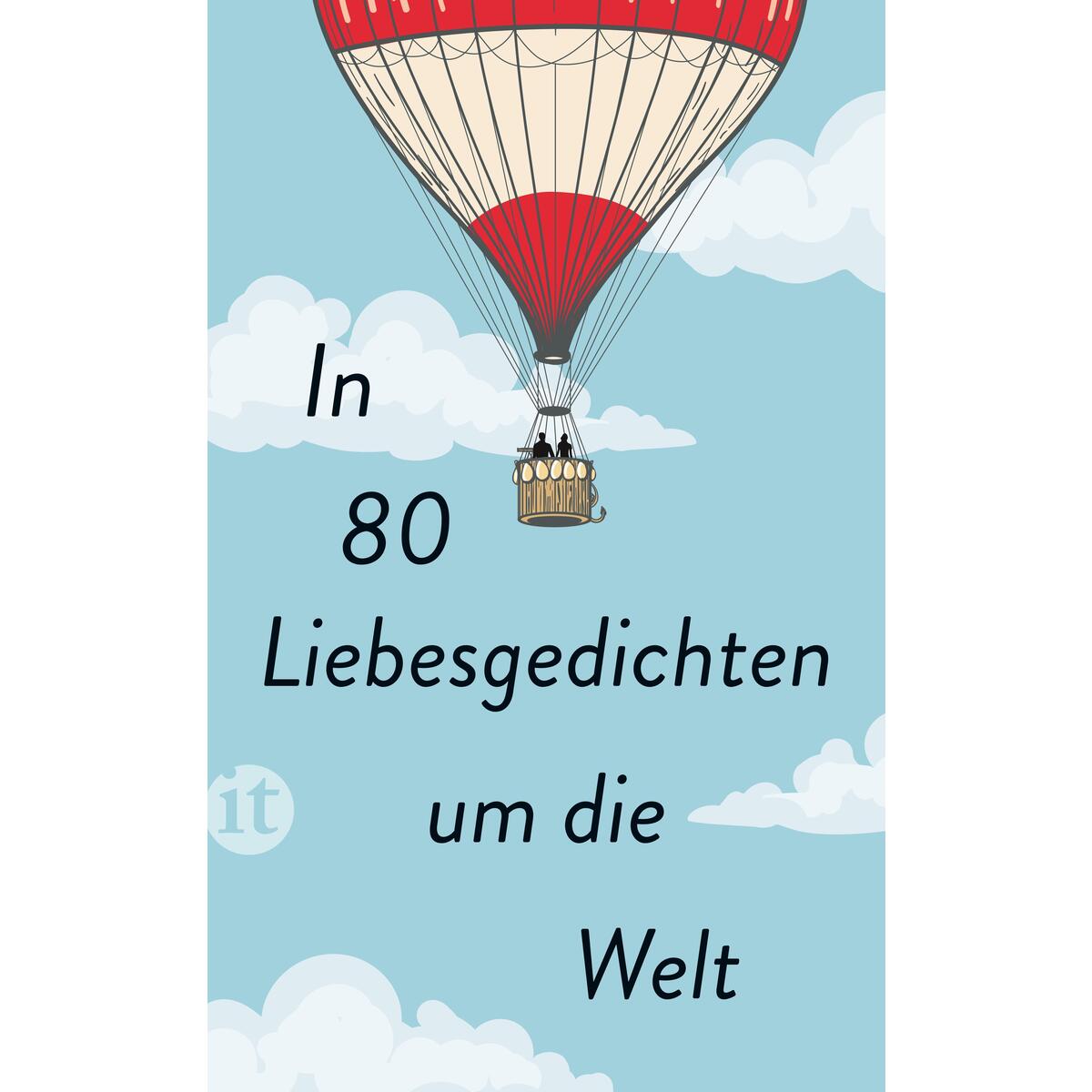 In 80 Liebesgedichten um die Welt von Insel Verlag GmbH