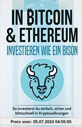 In Bitcoin & Ethereum investieren wie ein BISON: So investierst du einfach, sicher und blitzschnell in Kryptowährungen