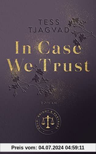 In Case We Trust (Gold, Bright & Partners, Band 1)