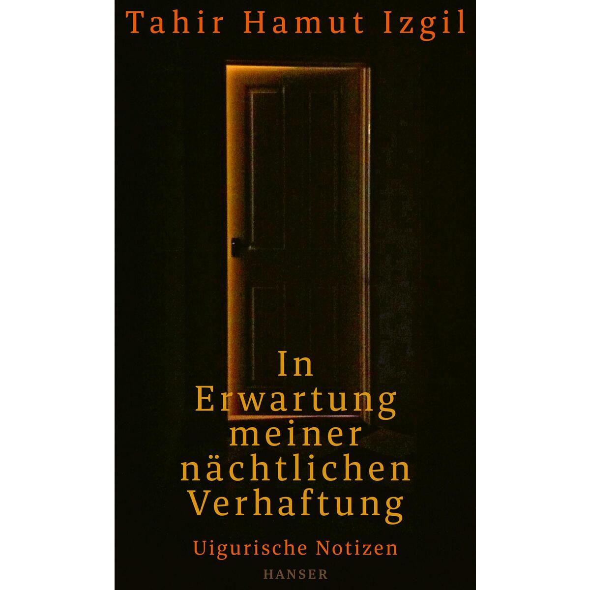 In Erwartung meiner nächtlichen Verhaftung von Carl Hanser Verlag