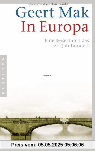 In Europa: Eine Reise durch das 20. Jahrhundert