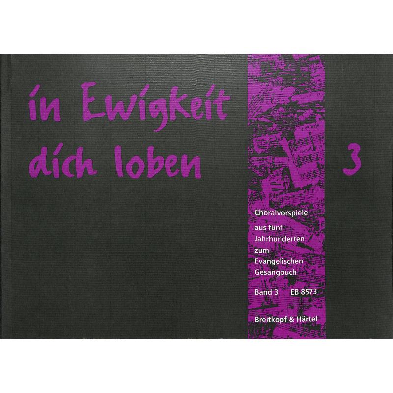 In Ewigkeit dich loben 3 - Choralvorspiele