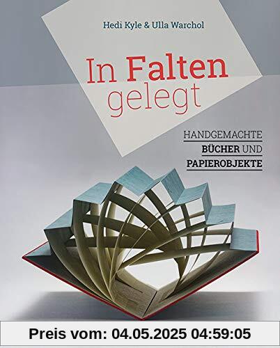 In Falten gelegt: Handgemachte Bücher und Papierobjekte
