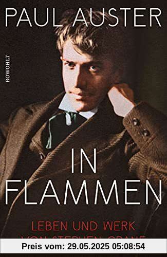 In Flammen: Leben und Werk von Stephen Crane