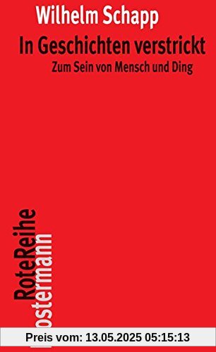 In Geschichten verstrickt: Zum Sein von Mensch und Ding (Klostermann RoteReihe)