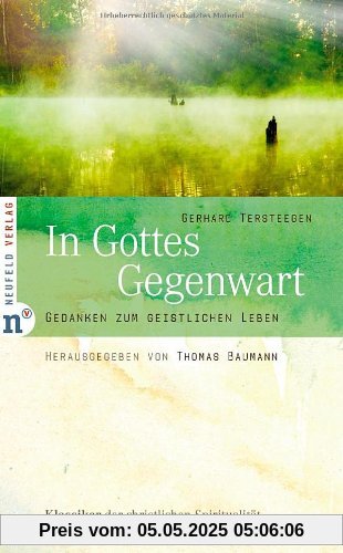 In Gottes Gegenwart: Gedanken zum geistlichen Leben