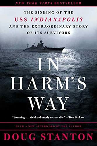 In Harm's Way: The Sinking of the Uss Indianapolis and the Extraordinary Story of Its Survivors