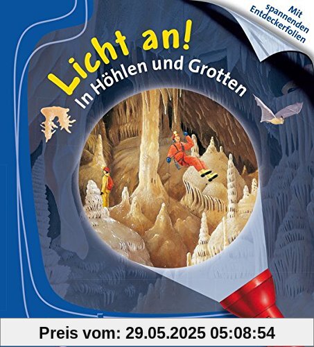 In Höhlen und Grotten: Licht an!