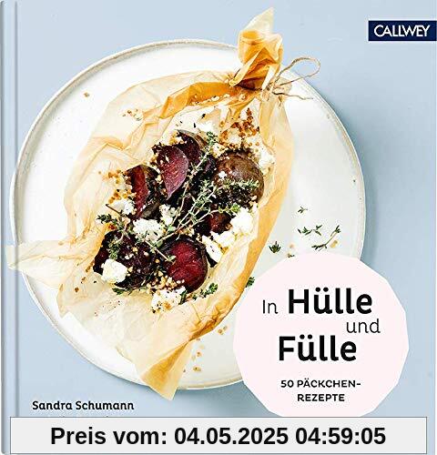 In Hülle und Fülle: 50 Päckchen-Rezepte