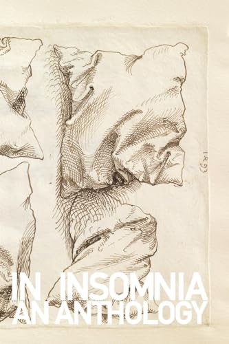 In Insomnia: An Anthology von Broken Sleep Books