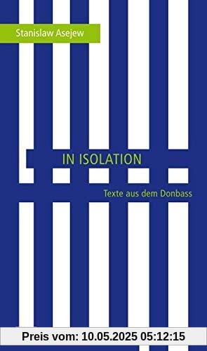 In Isolation: Texte aus dem Donbass