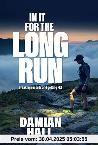 In It for the Long Run: Breaking records and getting FKT