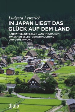 In Japan liegt das Glück auf dem Land von Düsseldorf University Press