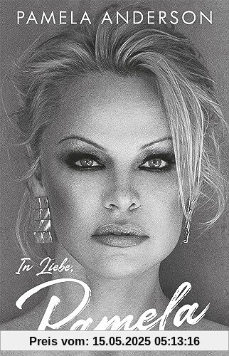 In Liebe, Pamela. Von der berühmten TV-Rettungsschwimmerin zur Tierschützerin: Kindheit, Leben und Karriere der beliebten Baywatch-Schauspielerin. Eine Autobiografie