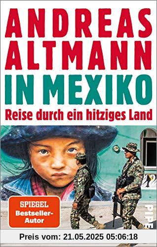 In Mexiko: Reise durch ein hitziges Land