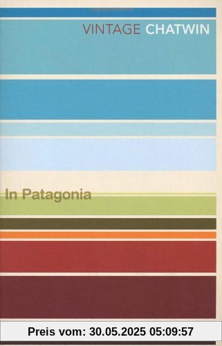In Patagonia (Vintage Classics)