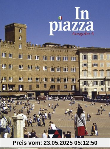 In Piazza A Schülerband: Unterrichtswerk für Italienisch im G8 Sekundarstufe II In Piazza A Schülerband: Unterrichtswerk für Italienisch im G8 Sekundarstufe II