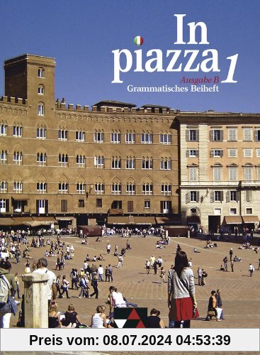 In Piazza B Grammatisches Beiheft 1: Unterrichtswerk für Italienisch in zwei Bänden