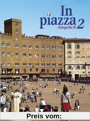 In Piazza B Schülerband 2: Unterrichtswerk für Italienisch in 2 Bänden