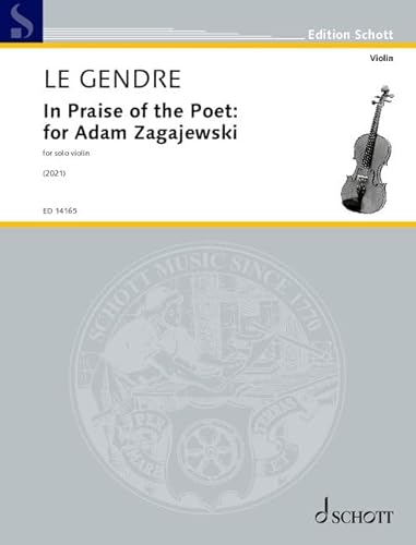 In Praise of the Poet: for Adam Zagajewski: for solo violin. Violine. Partitur. von Schott Music Ltd., London