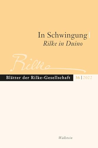 In Schwingung. Rilke in Duino (Blätter der Rilke-Gesellschaft) von Wallstein Verlag GmbH