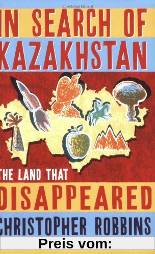 In Search of Kazakhstan: The Land That Disappeared