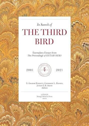 In Search of The Third Bird: Exemplary Essays from The Proceedings of ESTAR(SER), 2001-2021