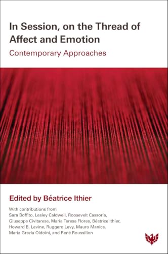 In Session, on the Thread of Affect and Emotion: Contemporary Approaches von Phoenix Publishing House