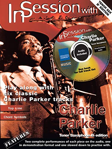 In Session with Charlie Parker: (Tenor Saxophone)