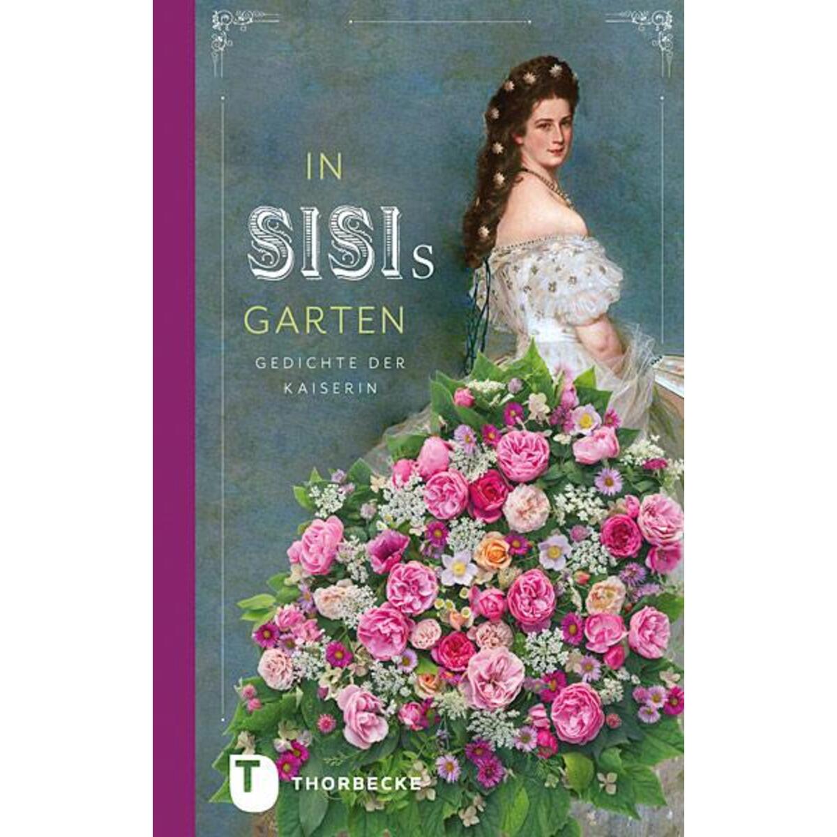 In Sisis Garten von Thorbecke Jan Verlag
