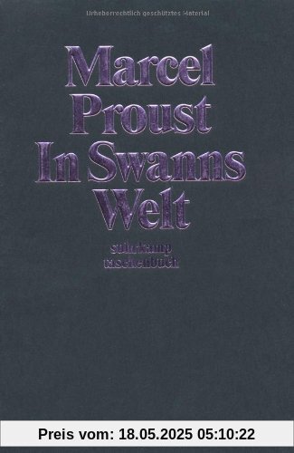 In Swanns Welt: Auf der Suche nach der verlorenen Zeit (suhrkamp taschenbuch)