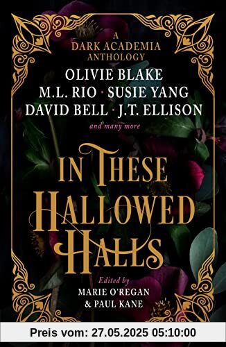 In These Hallowed Halls: A Dark Academia anthology