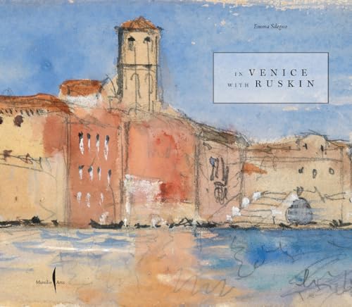 In Venice with Ruskin (Grandi libri illustrati)