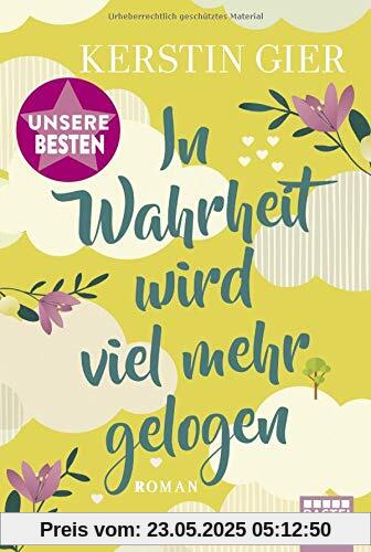 In Wahrheit wird viel mehr gelogen: Roman . In Wahrheit wird viel mehr gelogen: Roman .
