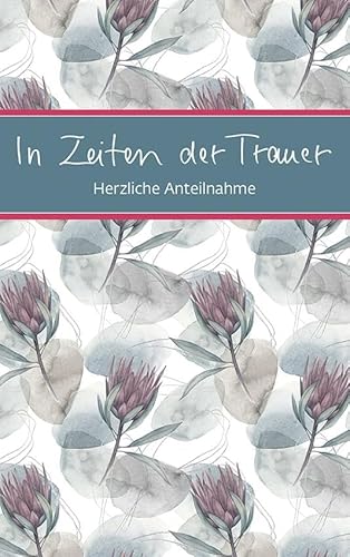 In Zeiten der Trauer: Herzliche Anteilnahme (Eschbacher Mini Präsent) von Verlag am Eschbach
