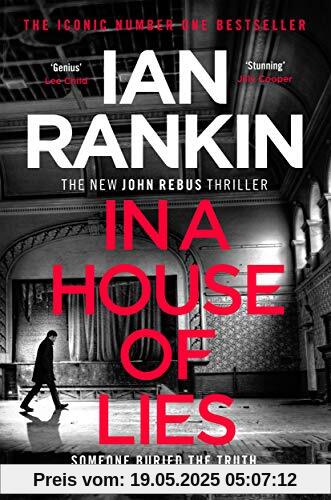 In a House of Lies: The Brand New Rebus Thriller – the No.1 Bestseller In a House of Lies: The Brand New Rebus Thriller – the No.1 Bestseller